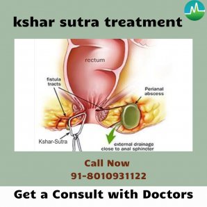Discovering the Benefits of Kshar Sutra Treatment in Faridabad at Dr. Monga Clinic