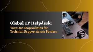 Empower Your Business with Global IT Helpdesk Support from Blue Summit