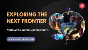 Exploring the Next Frontier With Metaverse Game Development