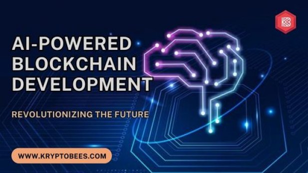 Revolutionizing the Future: AI-Powered Blockchain Development